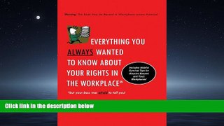 Free [PDF] Downlaod  Everything You Always Wanted To Know About Your Rights In The Workplace: But