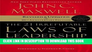 [PDF Kindle] The 21 Irrefutable Laws of Leadership: Follow Them and People Will Follow You (10th