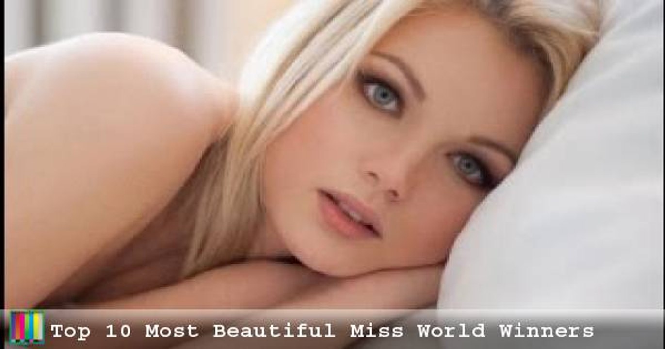 Top 10 MOST BEAUTIFUL MISS WORLD IN THE HISTORY