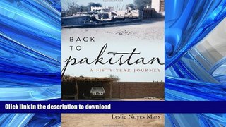 FAVORITE BOOK  Back to Pakistan: A Fifty-Year Journey FULL ONLINE