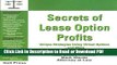 Read Secrets of Lease Option Profits: Unique Strategies Using Virtual Options... and More Book