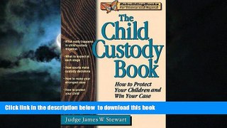 Read book  The Child Custody Book: How to Protect Your Children and Win Your Case (Rebuilding