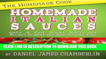 KINDLE The Homemade Cook: Homemade Italian Sauces - Quick   Easy Dinner Sauces and Recipes to make