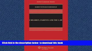 Read books  Children, Parents and the Law: Public and Private Authority in the Home, Schools, and