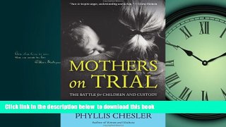 liberty books  Mothers on Trial: The Battle for Children and Custody BOOOK ONLINE