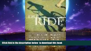 liberty books  The Ride: A Shocking Murder and a Bereaved Father s Journey from Rage to Redemption