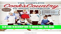 [PDF] The Complete Cook s Country TV Show Cookbook: Every Recipe, Every Ingredient Testing, Every