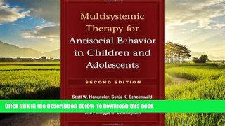 Best book  Multisystemic Therapy for Antisocial Behavior in Children and Adolescents, Second