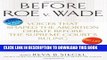 [PDF] Before Roe v. Wade: Voices that Shaped the Abortion Debate Before the Supreme Court s Ruling