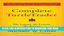 [PDF Kindle] The Complete TurtleTrader: The Legend, the Lessons, the Results Full Book