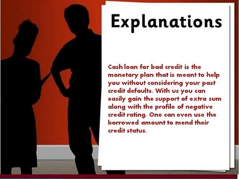 Cash Loan For Bad Credit- Quick And Easy Monetary Assistance For The Flawed Creditors