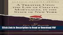 Read A Treatise Upon the Law of Chattel Mortgages, in the State of New York (Classic Reprint) Free