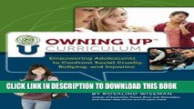 MOBI DOWNLOAD Owning Up Curriculum: Empowering Adolescents to Confront Social Cruelty, Bullying,