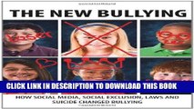 EPUB DOWNLOAD The New Bullying-How social media, social exclusion, laws and suicide have changed