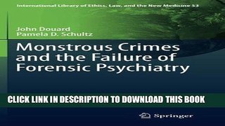 MOBI DOWNLOAD Monstrous Crimes and the Failure of Forensic Psychiatry (International Library of