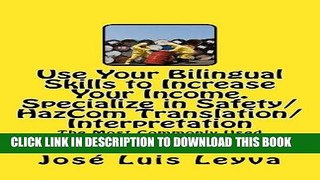 [READ] Kindle Use Your Bilingual Skills to Increase Your Income. Specialize in Safety/HazCom