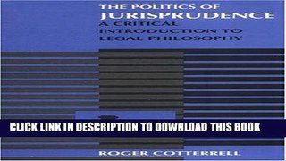 MOBI DOWNLOAD The Politics of Jurisprudence: A Critical Introduction to Legal Philosophy PDF Online