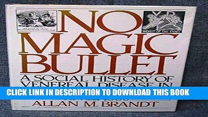 [READ] Mobi No Magic Bullet: A Social History of Venereal Disease in the United States Since 1880