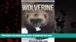 {BEST PDF |PDF [FREE] DOWNLOAD | PDF [DOWNLOAD] Wolverine: Beautiful Pictures   Interesting Facts