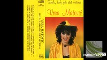 Vera Matovic - Nemoj nemoj pa se ne boj - (Audio 1986)
