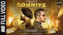 Sohniye (Full Video) Mika Singh, Daler Mehndi | New Punjabi Song 2016 HD