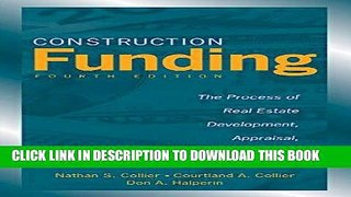 MOBI DOWNLOAD Construction Funding: The Process of Real Estate Development, Appraisal, and Finance