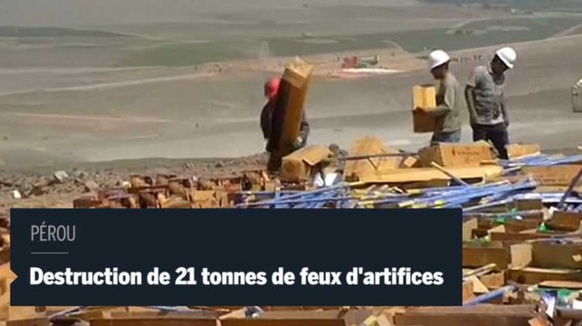 Pérou : 21 tonnes de feux d'artifices partent en fumée