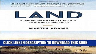EPUB DOWNLOAD Land: A New Paradigm for a Thriving World PDF Kindle