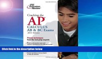 READ book  Cracking the AP Calculus AB   BC Exams, 2011 Edition (College Test Preparation)  BOOK