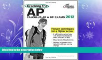 READ book  Cracking the AP Calculus AB   BC Exams, 2012 Edition (College Test Preparation) READ