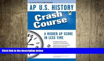 FREE DOWNLOAD  AP U.S. History Crash Course (Advanced Placement (AP) Crash Course)  BOOK ONLINE