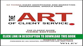 MOBI DOWNLOAD The Art of Client Service: The Classic Guide, Updated for Today s Marketers and