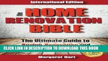 MOBI DOWNLOAD The Home Renovation Bible: The Ultimate Guide to Buying Renovating and Selling