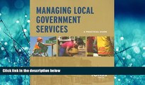 READ THE NEW BOOK Managing Local Government Services: A Practical Guide [DOWNLOAD] ONLINE