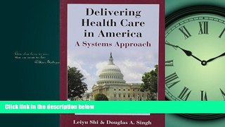 FAVORIT BOOK Delivering Health Care in America: A Systems Approach BOOOK ONLINE