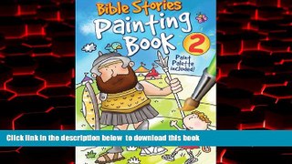 {BEST PDF |PDF [FREE] DOWNLOAD | PDF [DOWNLOAD] Bible Stories Painting Book 2 (Bible Stories