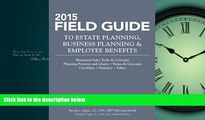 FAVORIT BOOK 2015 Field Guide to Estate Planning, Business Planning   Employee Benefits (Tax