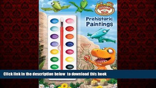 {BEST PDF |PDF [FREE] DOWNLOAD | PDF [DOWNLOAD] Prehistoric Paintings (Dinosaur Train) (Deluxe
