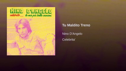 Tu Maldito Treno - Nino D'angelo (Versione Spagnolo)