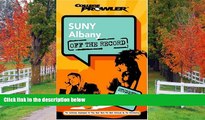 FREE DOWNLOAD  SUNY Albany: Off the Record (College Prowler) (College Prowler: Suny Albany Off