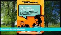 READ book  St. Louis University: Off the Record (College Prowler) (College Prowler: St. Louis