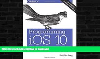 EBOOK ONLINE  Programming iOS 10: Dive Deep into Views, View Controllers, and Frameworks  BOOK