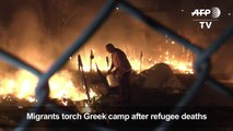 Migrants torch Greek camp after refugee deaths