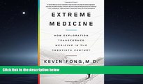 FAVORIT BOOK Extreme Medicine: How Exploration Transformed Medicine in the Twentieth Century READ