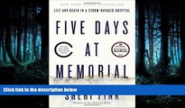 READ book Five Days at Memorial: Life and Death in a Storm-Ravaged Hospital (Ala Notable Books for