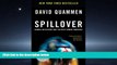 READ THE NEW BOOK Spillover: Animal Infections and the Next Human Pandemic BOOOK ONLINE