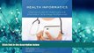 READ book Health Informatics: Practical Guide For Healthcare And Information Technology