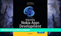 READ BOOK  Beginning Nokia Apps Development: Qt and HTML5 for Symbian and MeeGo (Books for