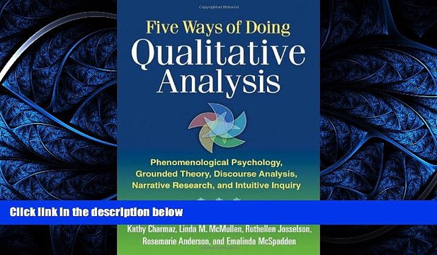 PDF [DOWNLOAD] Five Ways of Doing Qualitative Analysis: Phenomenological Psychology, Grounded