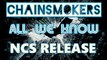 The Chainsmokers - All We know (ft. Phoebe Ryan) NCS release